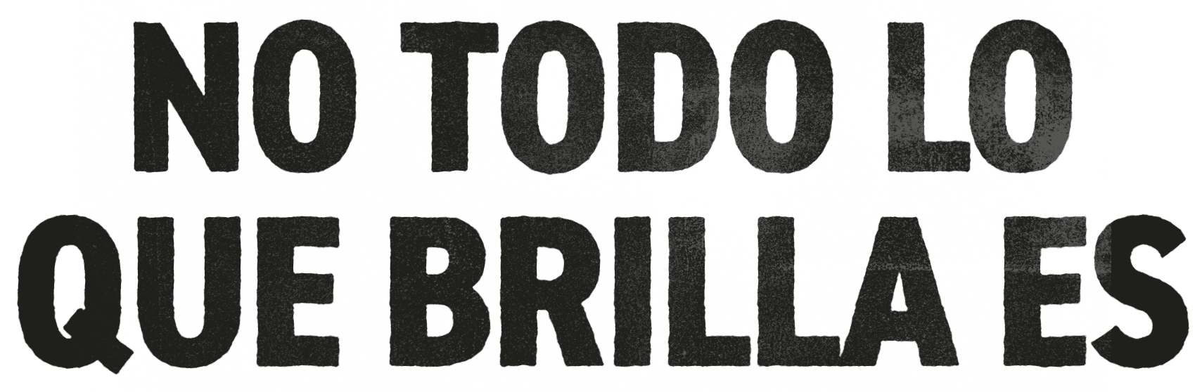 No todo lo que brilla es